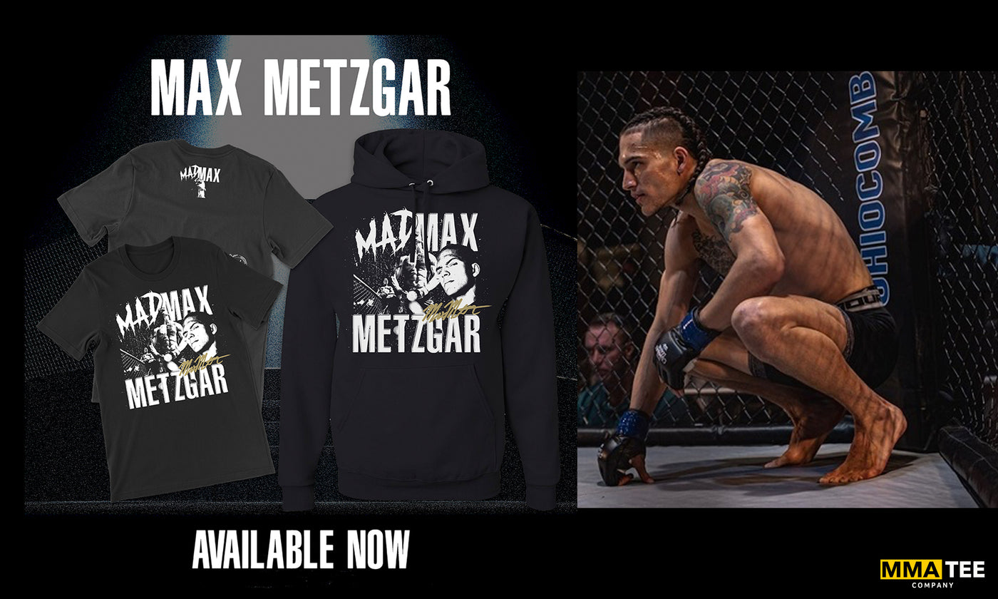 Max Metzgar Signs with MMA Tee Company - Official Fight Merchandise Now Available