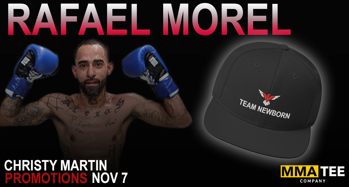 Rafael “Newborn” Morel Steps Back Into the Ring on November 7th - Fight Hats Now on Sale!