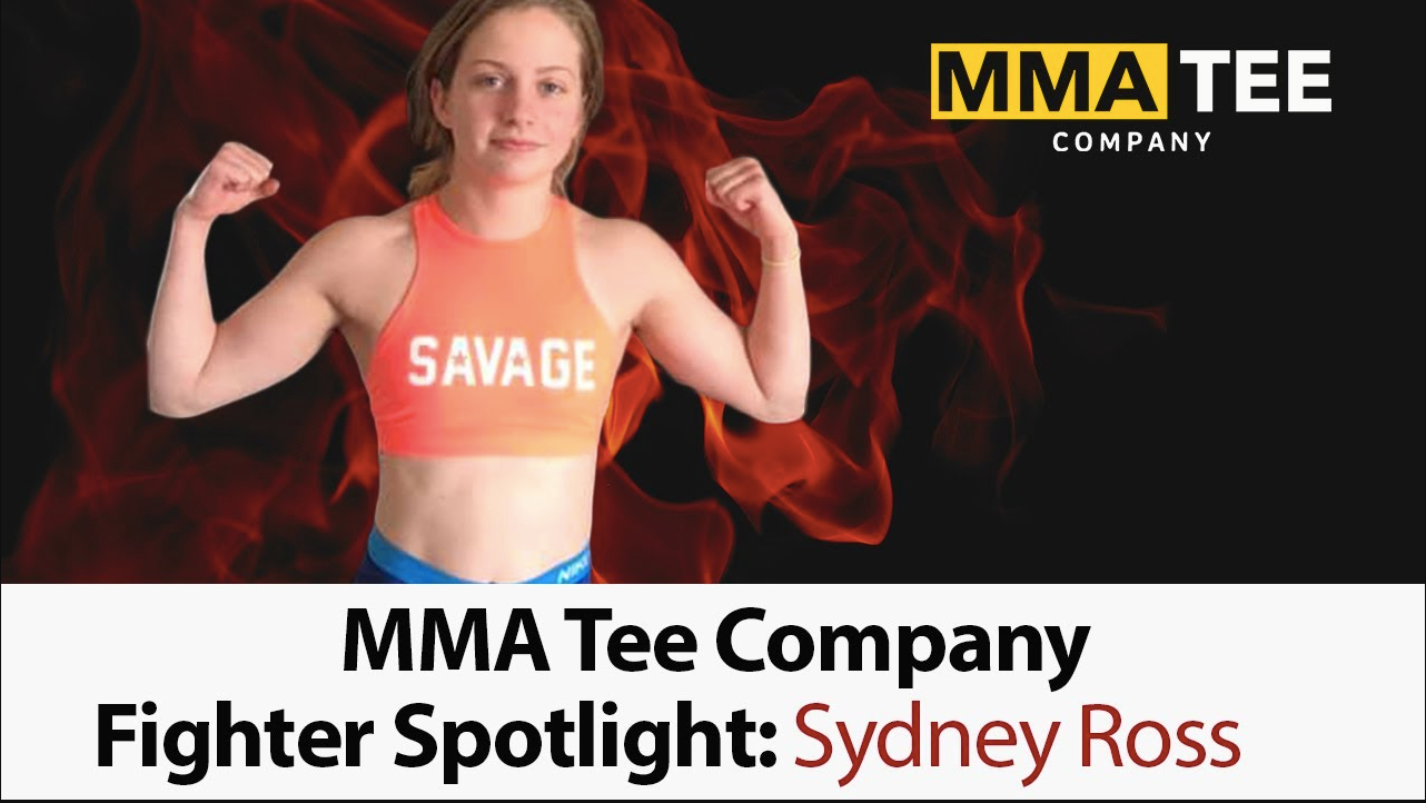 MMA Tee Company Fighter Sptolight: Sydney Ross