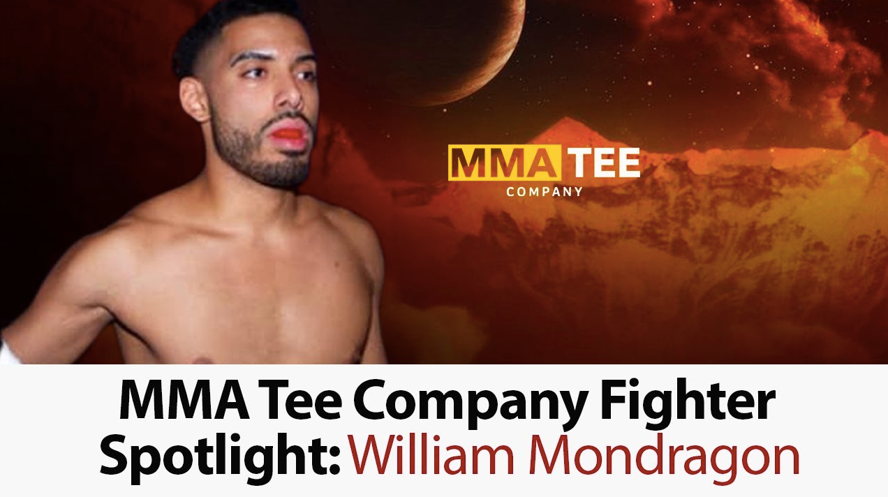 MMA Tee Company Fighter Spotlight: William Mondragon