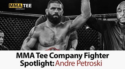 MMA Tee Co Fighter Spotlight: Andre Petroski